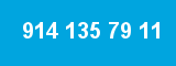 914 135 79 11